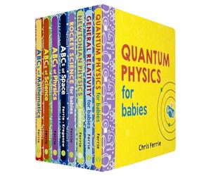 Baby University Collection 8 Books Set By Chris Ferrie (Quantum Physics, General Relativity, Newtonian Physics, Rocket Science, ABCs of Space, ABCs of Physics, ABCs of Science, ABCs of Mathematics)