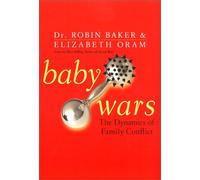 Baby Wars: The Dynamics of Family Conflict