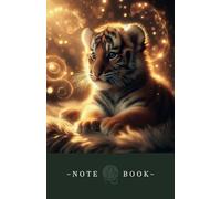 Baby Wild Animals - ‘Tiger Cub’ Lined Notebook Journal: 100 cream lined pages - A perfect gift for any occasion