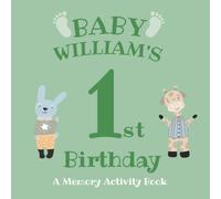 Baby William's First Birthday: A Memory Activity Book