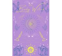 Baby Witch Journal: bullet points notebook for the baby witch; rituals, spells, and more; 6x9'', 120 pages