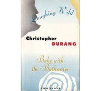 Baby with the Bathwater / Laughing Wild: Two Plays