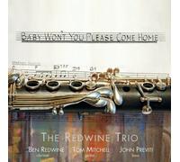 Redwine Trio - Baby Won't You Please Come Home [Us Import]