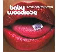 Baby Woodrose - Love Comes Down