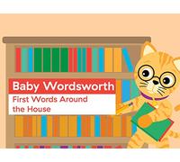 Baby Wordsworth: First Words Around the House