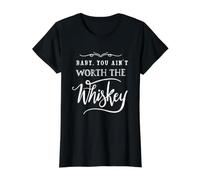Baby You Ain't Worth The Whiskey Funny Drinking Value Graphic T-Shirt, Women, Black, XL