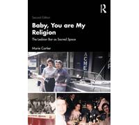 Baby, You Are My Religion : The Lesbian Bar as Sacred Space