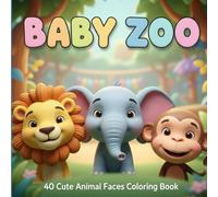 Baby Zoo: 40 Cute Animal Faces Coloring Book
