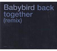 Babybird - Back Together [CD 1]