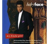 Babyface - My Kinda Girl (x7+1)
