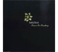 Babyface - Reason for Breathing