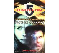 Babylon 5 Casting Shadows: The Passing of the Techno-Mages, Book I