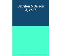 Babylon 5 saison 3, vol.6