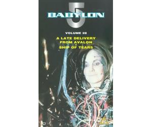 Babylon 5: Volume 28 - A Late Delivery From Avalon/Ship Of Tears [VHS]