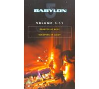 Babylon 5: Volume 5.11 - Objects At Rest/Sleeping In Light [VHS]