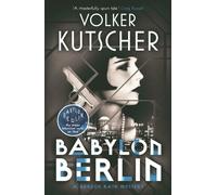 BABYLON BERLIN By Volker Kutscher (Paperback) (9781910124970)