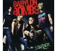 Babylon Bombs - Louder