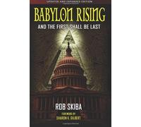 [ BABYLON RISING (UPDATED AND EXPANDED): AND THE FIRST SHALL BE LAST ] BY Skiba, Rob ( AUTHOR )Aug-14-2013 ( Paperback )