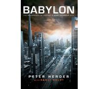 Babylon: The Resurgence of History's Most Infamous City