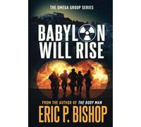 Babylon Will Rise (The Omega Group Series)