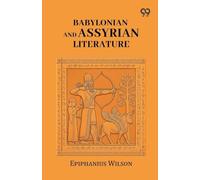 Babylonian And Assyrian Literature