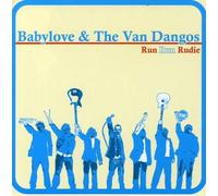 Babylove & The Van Dangos - Run Run Rudie