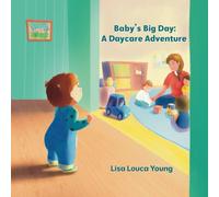 Baby's Big Day: A Daycare Adventure