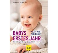 Babys erstes Jahr: Alles, was wichtig ist, Weigert 9783833844553 New.
