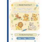 Baby's First ABC Coloring Book, Animals from A to Z, Baby Shower Activity & Keepsake: Color, Sign, Treasure: Guest Book Alternative, Alphabet Activities for Guests