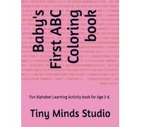 Baby's First ABC Coloring book: Fun Alphabet Learning Activity book for Age 3-6