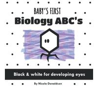 Baby's First Biology ABC's: A Black and White Book of Fun Science Vocabulary (Baby's First Science ABC Set)