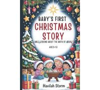 Baby's First Christmas Story: Bible Lessons About the Birth Of Jesus
