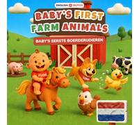 Baby's First Farm Animals - Boerderijdieren | English-Dutch Bilingual Book | Ages 0-3: 32 Farm Animals & Words in English & Dutch - Adorable Clay Art ... & luna - baby's first words (english-dutch))