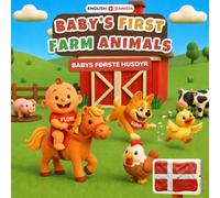 Baby's First Farm Animals - Bondegårdsdyr | English-Danish Bilingual Book | Ages 0-3: 32 Farm Animals in English & Danish - Clay Art Farm Animals for Babies and Toddlers