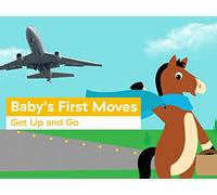 Baby's First Moves: Get Up and Go