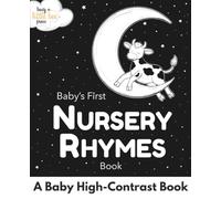 Baby's First Nursery Rhymes Book: A Baby High - Contrast Book