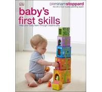 [(Baby's First Skills)] [ By (author) Miriam Stoppard ] [April, 2014]