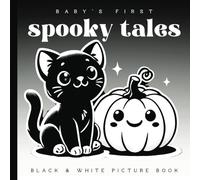 Baby's First Spooky Tales Picture Book: Black and White Watercolor High-Contrast Book for Newborns - 12 Month Old to Introduce Color | Images for Visual Development | Paperback | 6 x 6 inches
