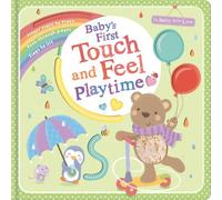 Baby's First Touch and Feel Playtime (To Baby With Love)