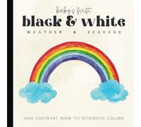 Baby's First Weather & Seasons Picture Book: Black and White Watercolor High-Contrast Book for Newborns - 12 Month Old to Introduce Color | Images for ... 6 x 6 inches (Baby's First Nursery Books Set)