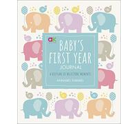 Baby's First Year Journal : A Keepsake of Milestone Moments