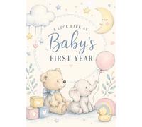 Baby's First Year: Looking Back at the Year That Changed Everything