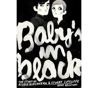 Baby's in Black: The Story of Astrid Kirchherr & Stuart Sutcliffe (Graphic Biographies)