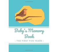 Baby's Memory Book: The First Five Years: (My Two Mums) 5-Year Baby Journal Record Book For Adoptive & Expectant Lesbian Parents