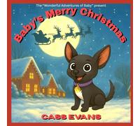 Baby's Merry Christmas: The Wonderful Adventures of Baby