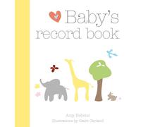 Baby's Record Book: Cherish every magical moment with your child from age 0 to 5