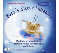 Baby's Sleepy Lullabies - 20 Babies sleepy time lullaby favourites with lyrics by unknown on 0100-01-01 unknown edition