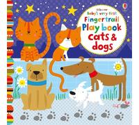 Baby's Very First Fingertrails Playbook Cats and Dogs (Baby's Very First Books): 1