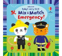 Baby's Very First Mix and Match Emergency!: (Baby's Very First Books)