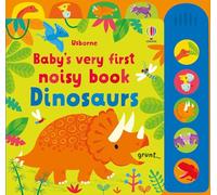 Baby's Very First Noisy Book Dinosaurs: (Baby's Very First Noisy Book)